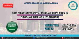 King Saud University Scholarships